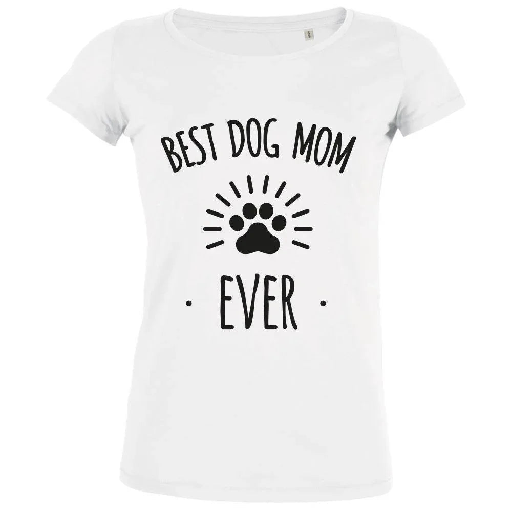 Best Dog Mom Ever Women's Organic Tee - Create Marketplace
