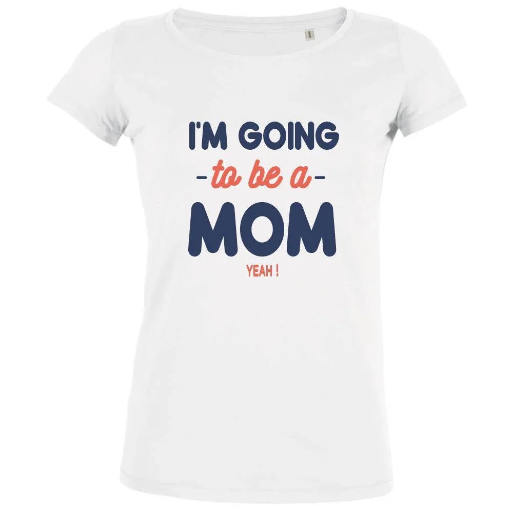 I'm Going To Be A Mom Women's Organic Tee - Create Marketplace