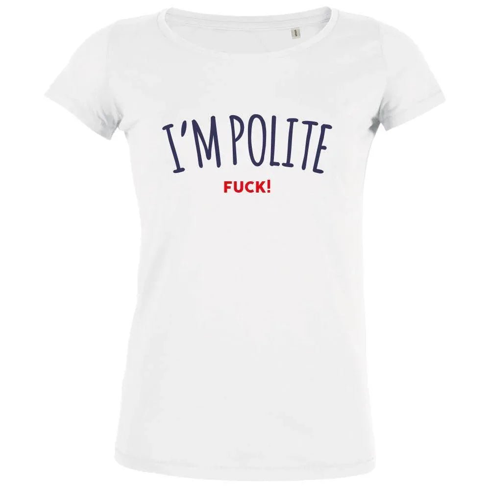 I'm Polite F Women's Organic Tee - Create Marketplace