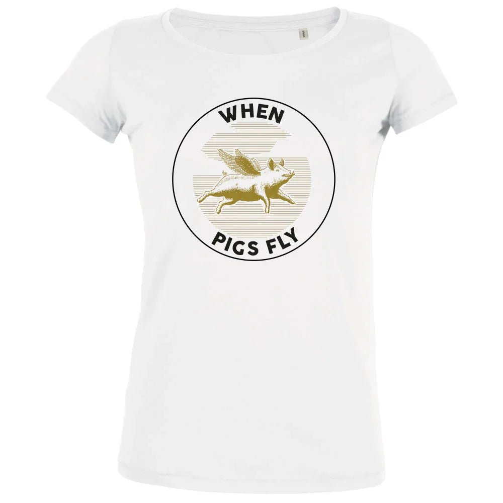 When Pigs Fly Women's Organic Tee - Create Marketplace