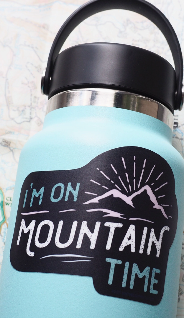 I'm On Mountain Time sticker