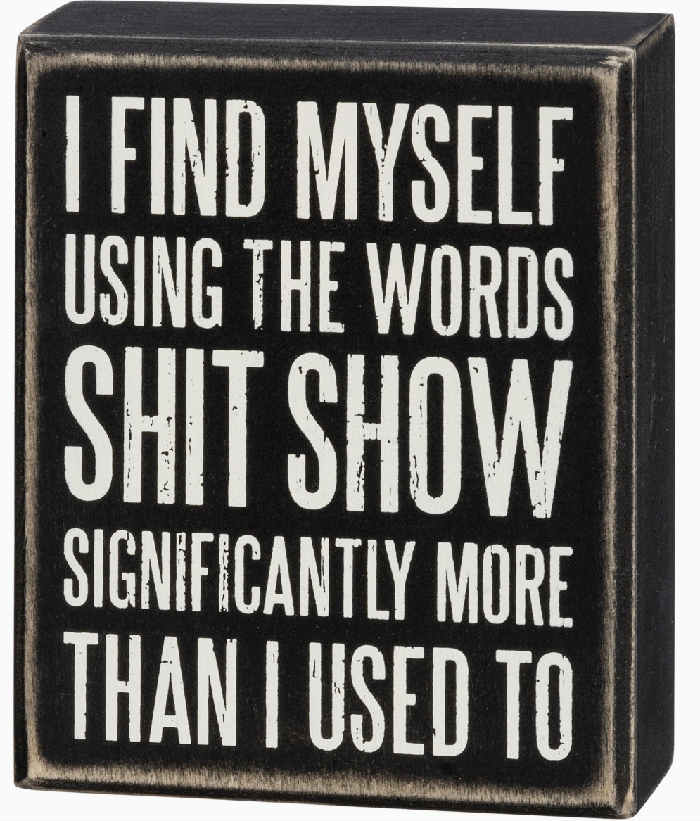 I Find Myself Using the Words Box Sign