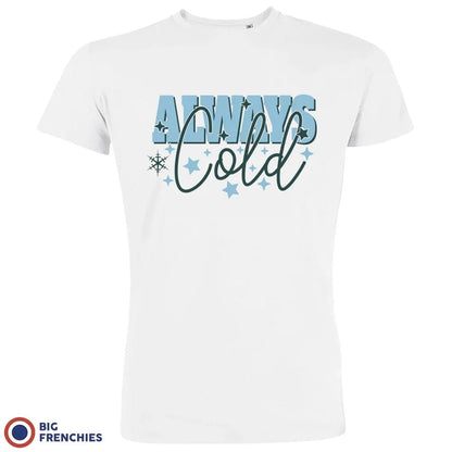 Always Cold Christmas Men's Organic Cotton Tee - Create Marketplace