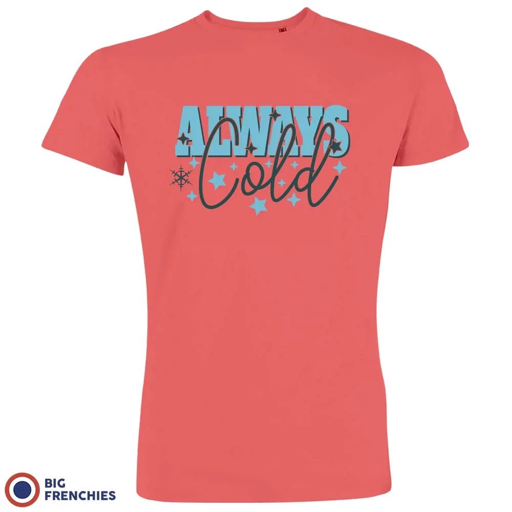 Always Cold Christmas Men's Organic Cotton Tee - Create Marketplace