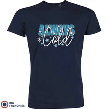 Always Cold Christmas Men's Organic Cotton Tee - Create Marketplace