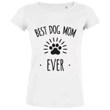 Best Dog Mom Ever Women's Organic Tee - Create Marketplace