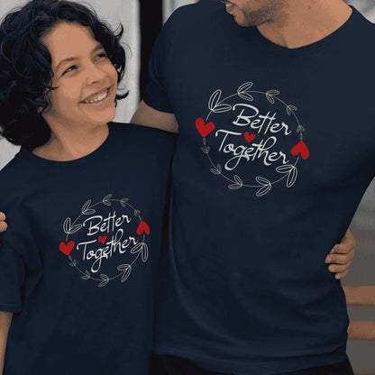 Better Together Dad and Child Organic Cotton T-Shirts family Set (Set of 2) - Create Marketplace