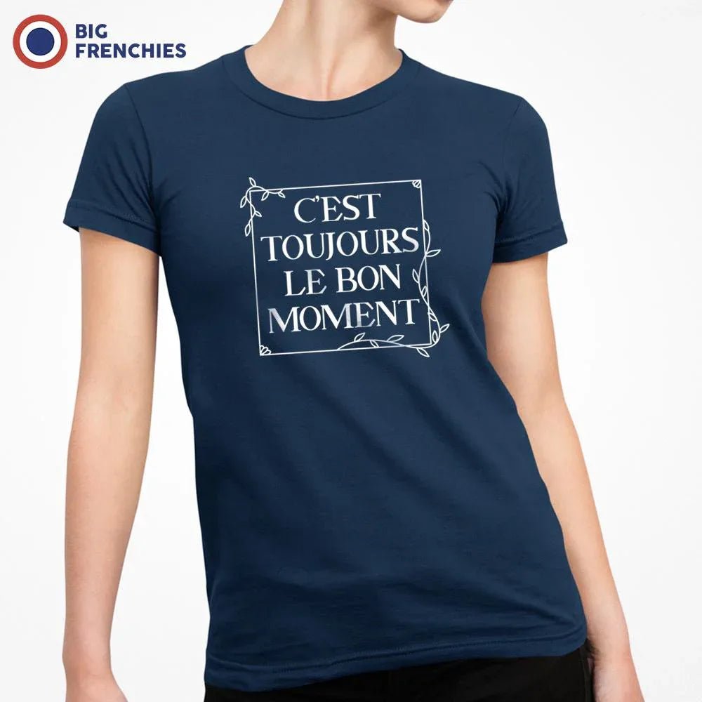 C'est Toujours Le Bon Moment Women's Organic Cotton Tee - Create Marketplace