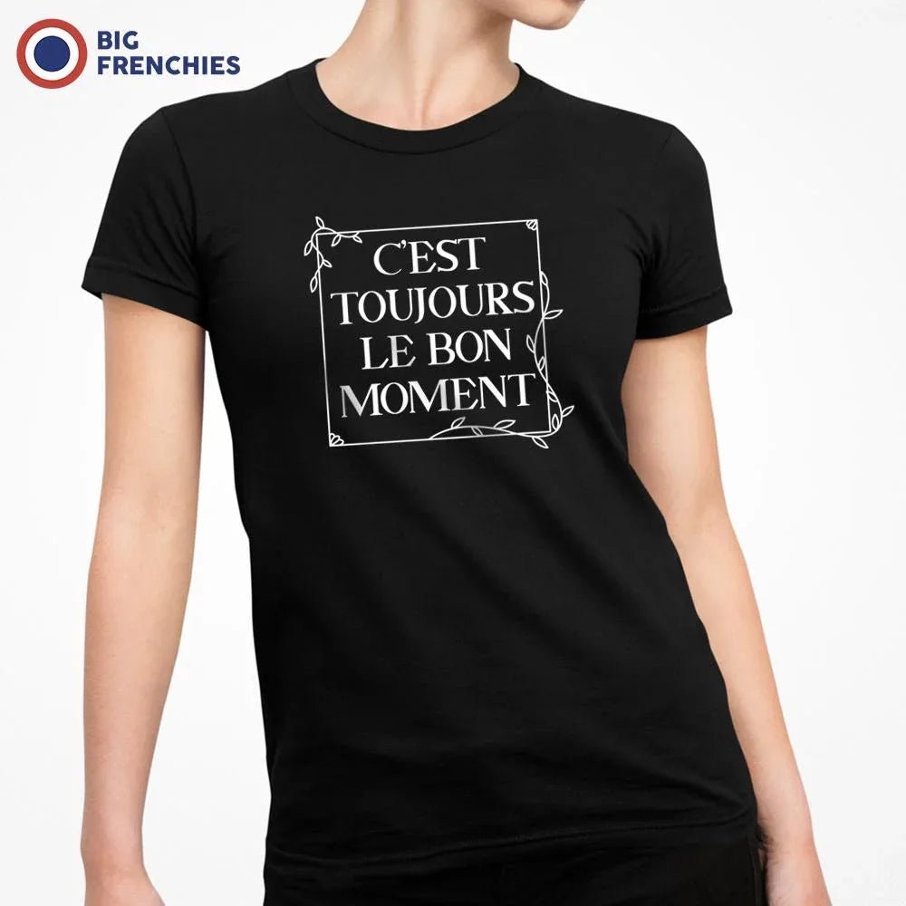 C'est Toujours Le Bon Moment Women's Organic Cotton Tee - Create Marketplace
