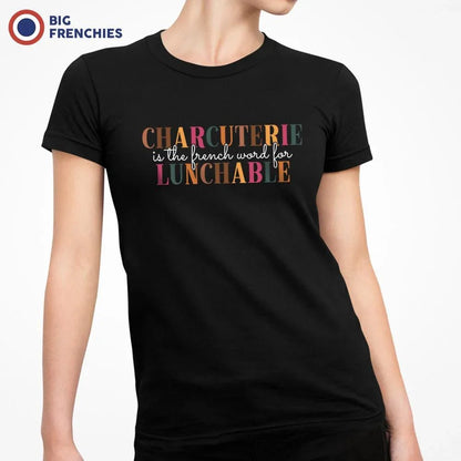Charcuterie Is The French Word For Lunchable Women's Organic Cotton Tee - Create Marketplace