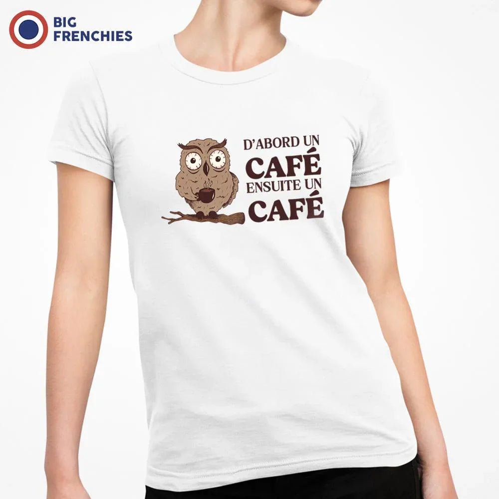 D'abord Un Café Ensuite Un Café Women's Organic Cotton Tee - Create Marketplace