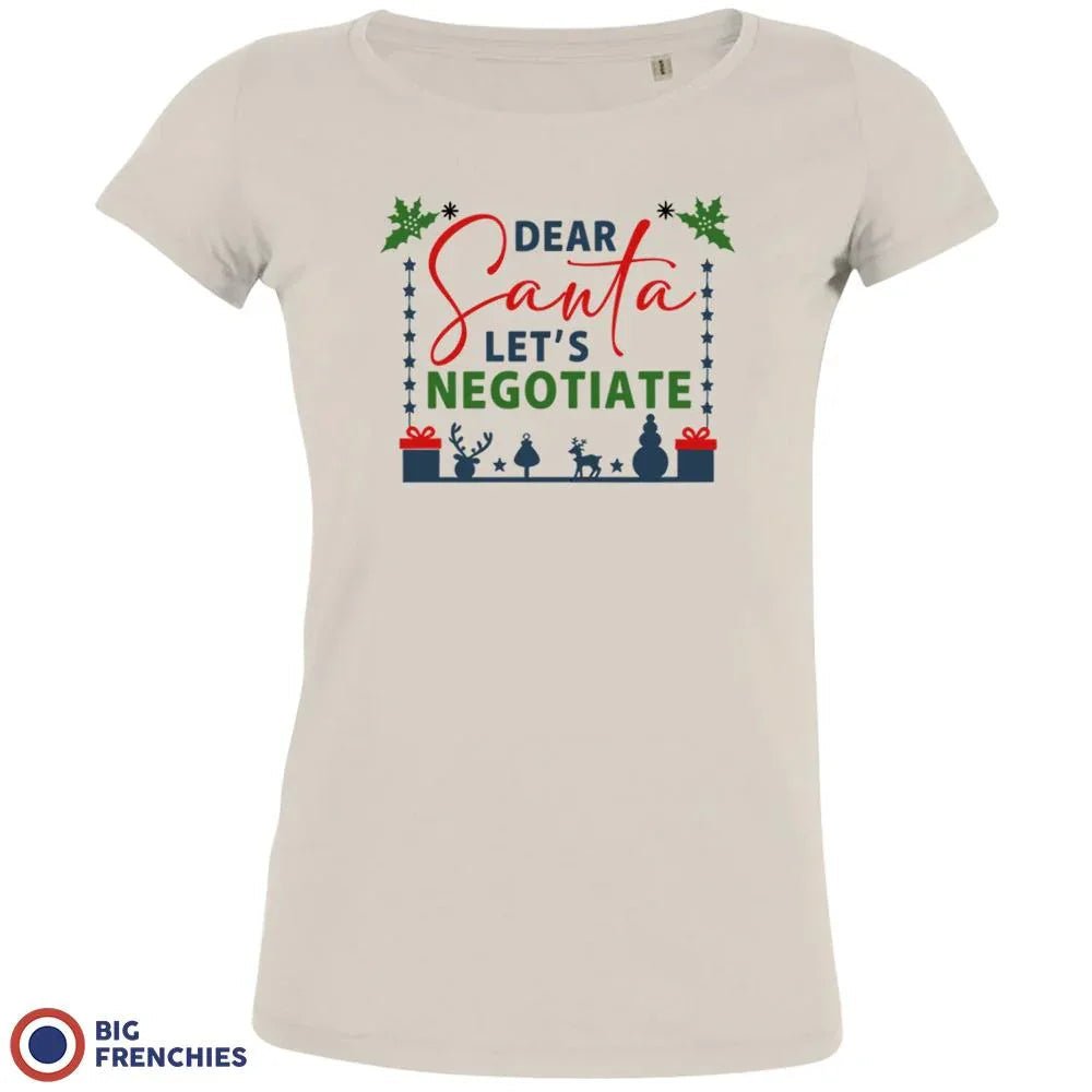 Dear Santa Let's Negotiate Christmas Women's Organic Tee - Create Marketplace