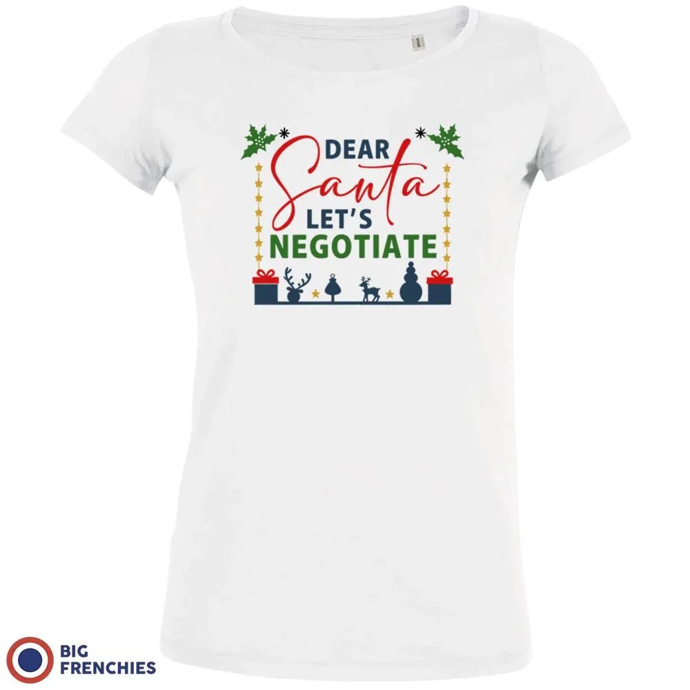 Dear Santa Let's Negotiate Christmas Women's Organic Tee - Create Marketplace