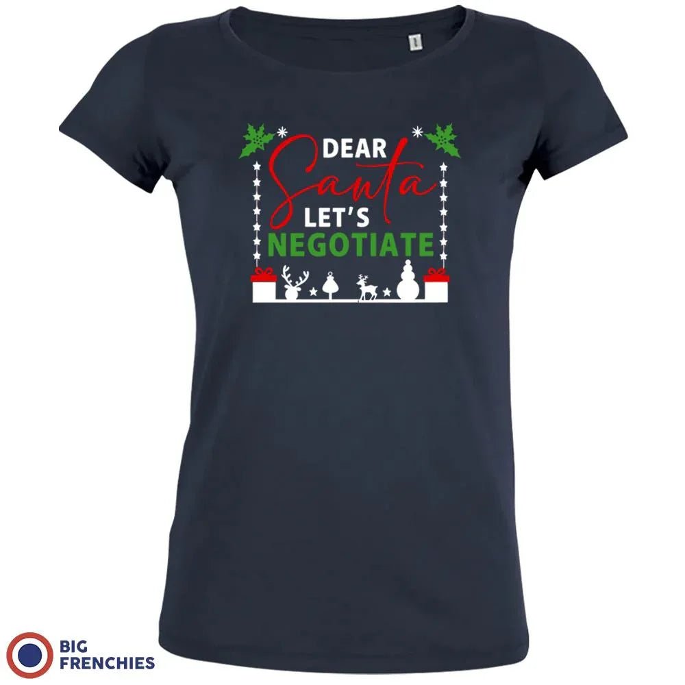 Dear Santa Let's Negotiate Christmas Women's Organic Tee - Create Marketplace