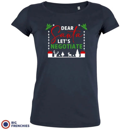 Dear Santa Let's Negotiate Christmas Women's Organic Tee - Create Marketplace