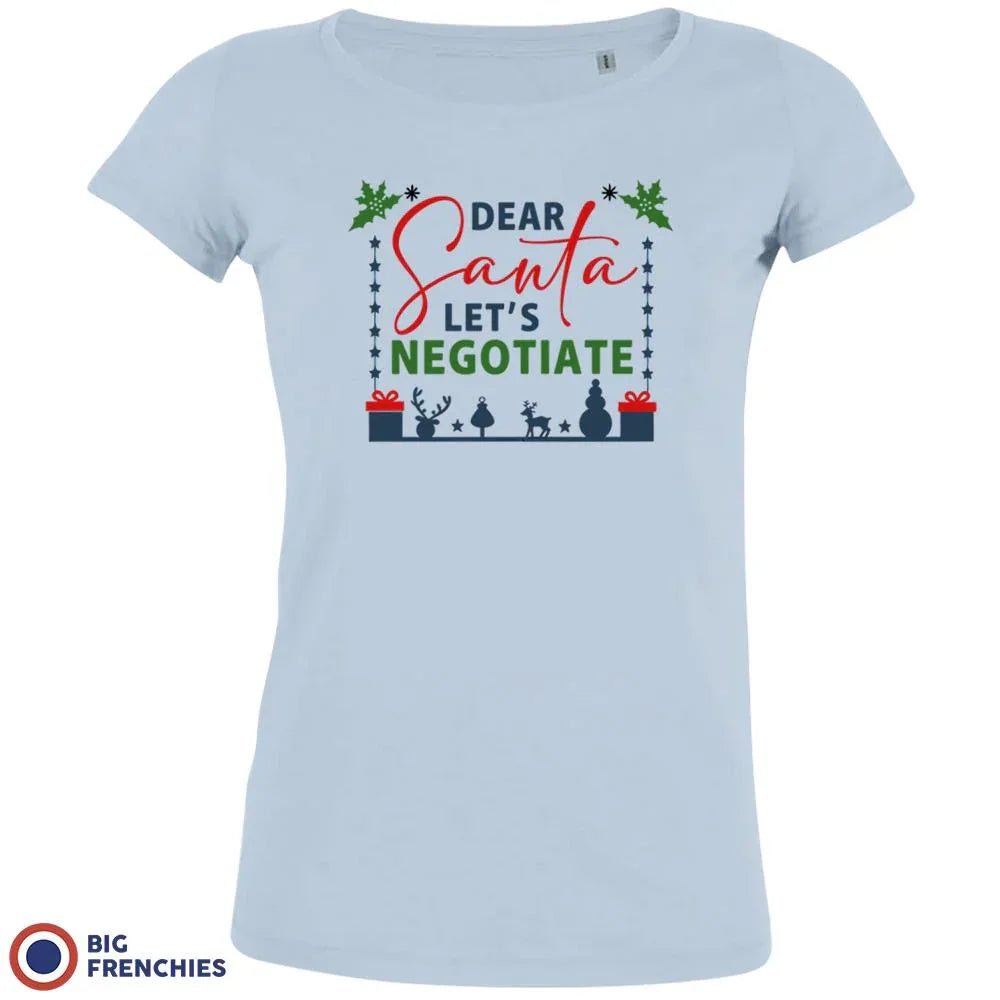 Dear Santa Let's Negotiate Christmas Women's Organic Tee - Create Marketplace