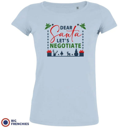 Dear Santa Let's Negotiate Christmas Women's Organic Tee - Create Marketplace
