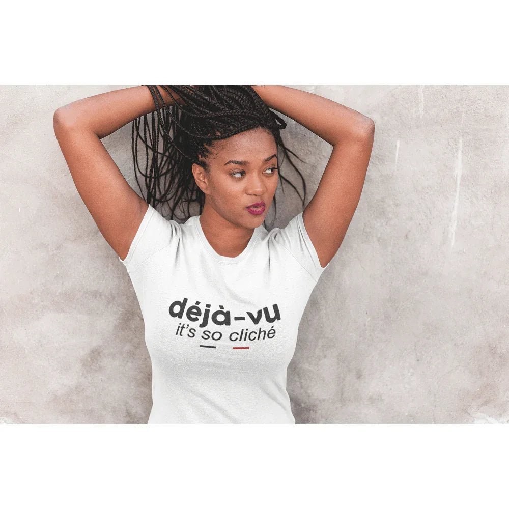 Déjà Vu, It's So Cliché Women's Organic Tee - Create Marketplace