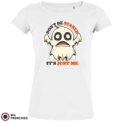 Don't Be Scared It's Just Me Women's Organic Cotton Tee - Create Marketplace