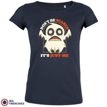 Don't Be Scared It's Just Me Women's Organic Cotton Tee - Create Marketplace