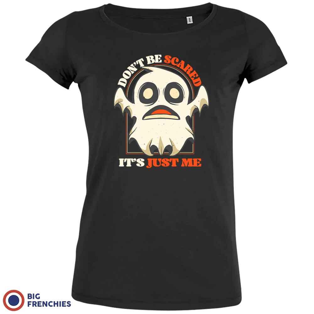 Don't Be Scared It's Just Me Women's Organic Cotton Tee - Create Marketplace