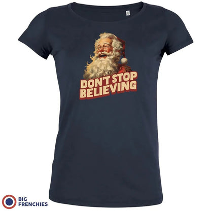 Don't Stop Believing Christmas Women's Organic Cotton Tee - Create Marketplace