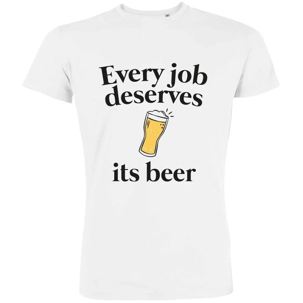Every Job Deserves Its Beer Men's Organic Tee - Create Marketplace