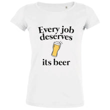 Every Job Deserves Its Beer Women's Organic Tee - Create Marketplace