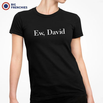 Ew, David Women's Organic Cotton Tee - Create Marketplace