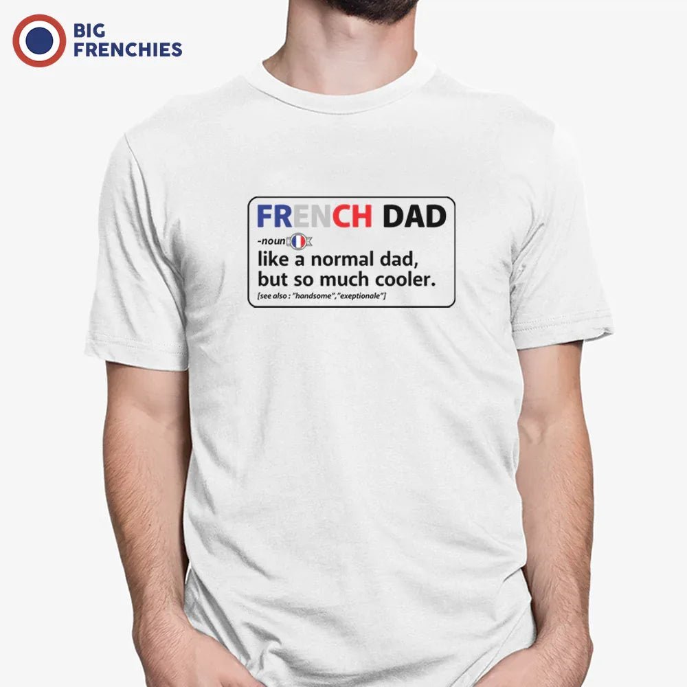 French Dad, Like a Normal Dad, But So Much Cooler Men's Organic Cotton Tee - Create Marketplace