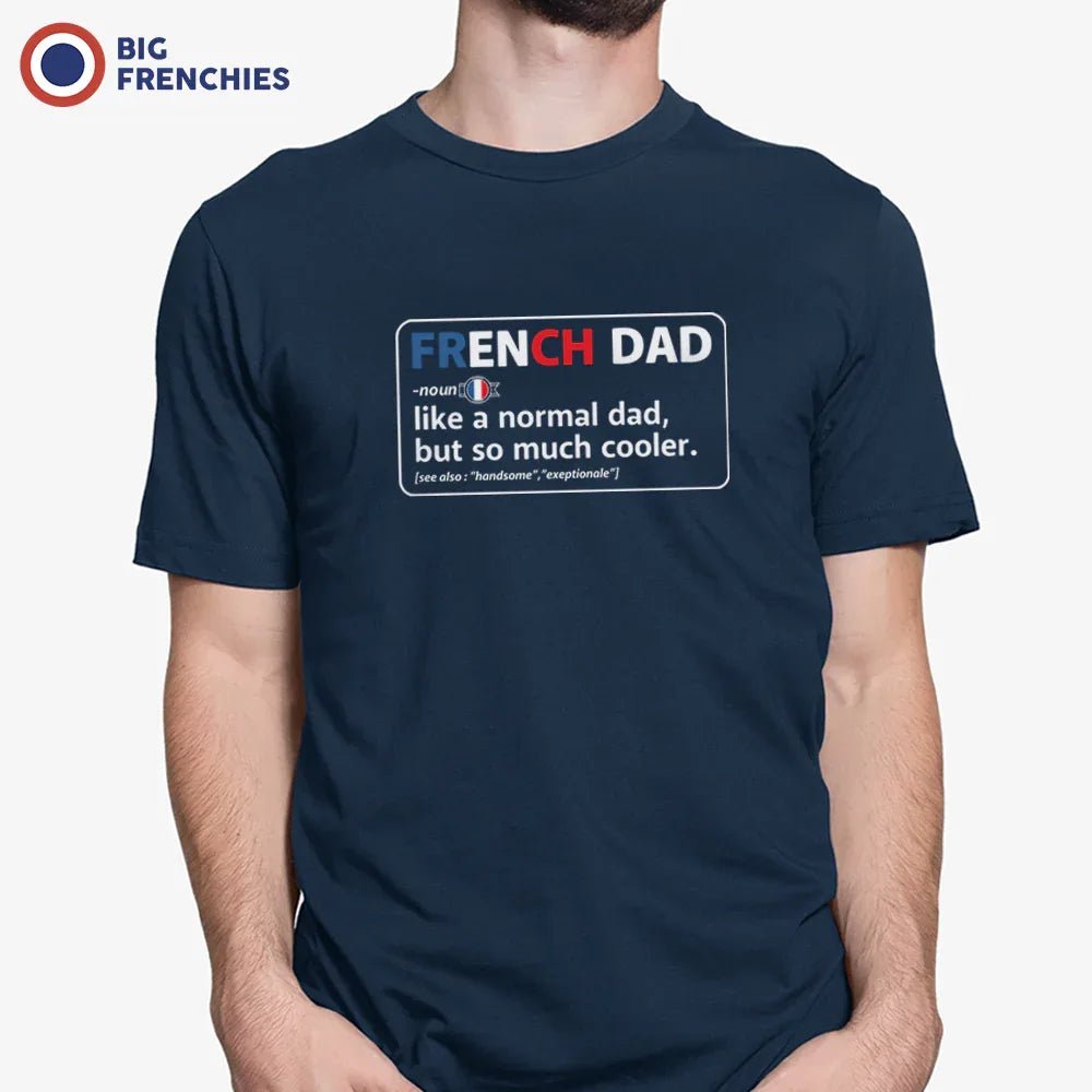 French Dad, Like a Normal Dad, But So Much Cooler Men's Organic Cotton Tee - Create Marketplace