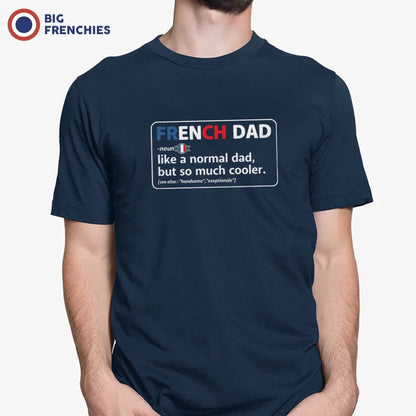 French Dad, Like a Normal Dad, But So Much Cooler Men's Organic Cotton Tee - Create Marketplace