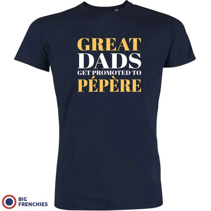 Great Dads Get Promoted To Pépère Men's Organic Tee - Create Marketplace