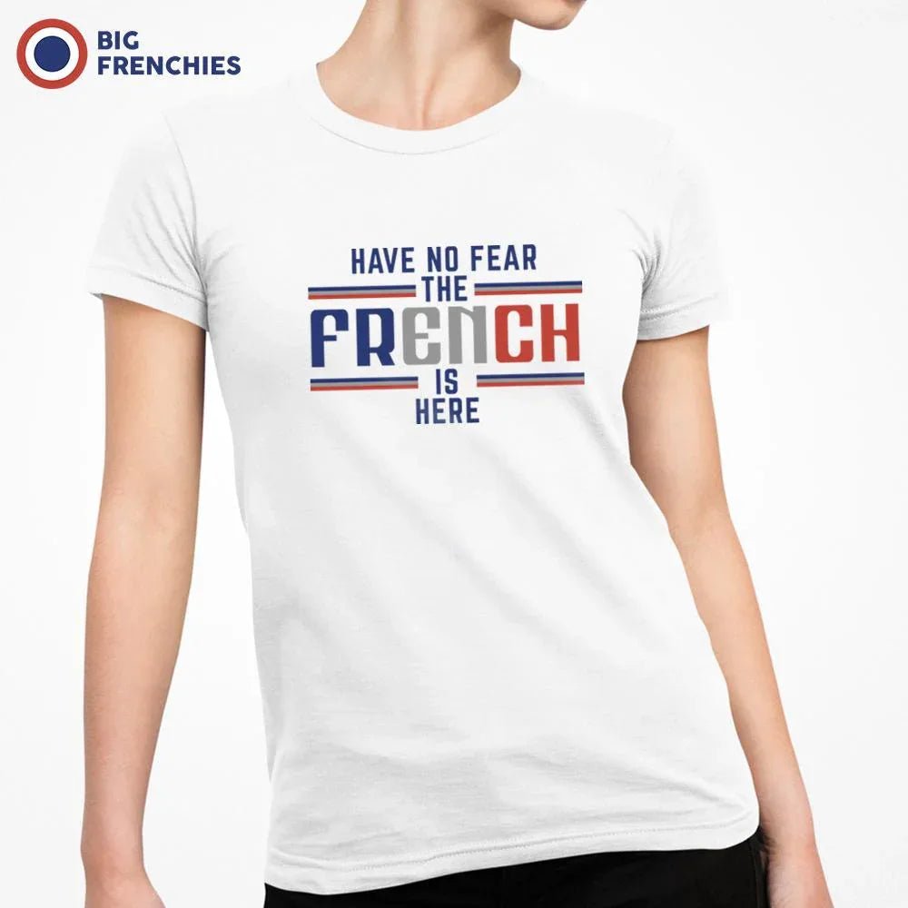 Have No Fear The French Is Here Women's Organic Cotton Tee - Create Marketplace