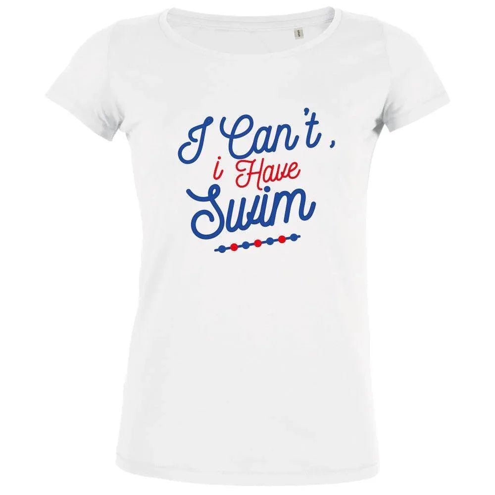 I Can't I Have Swim Women's Organic Tee - Create Marketplace