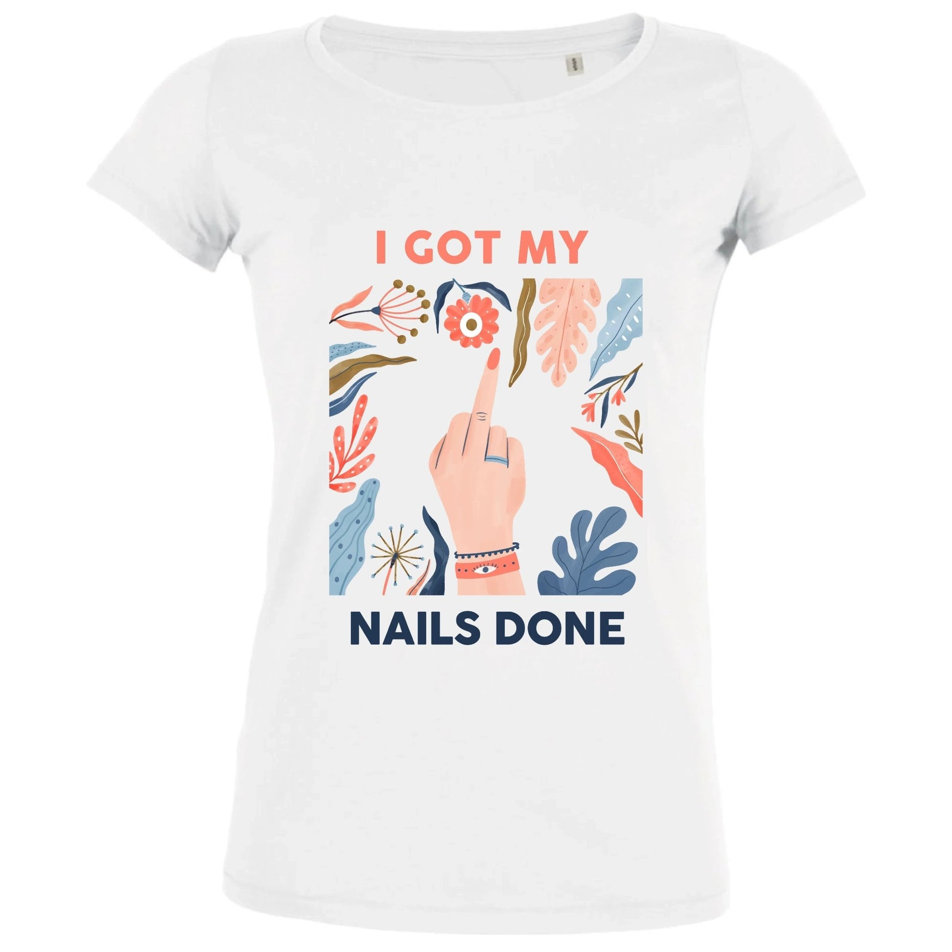 I Got My Nails Done Women's Organic Tee - Create Marketplace
