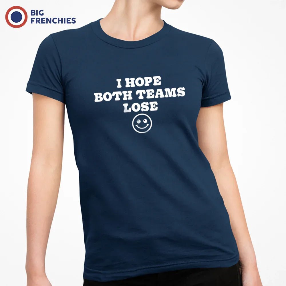 I Hope Both Teams Lose Women's Organic Cotton Tee - Create Marketplace