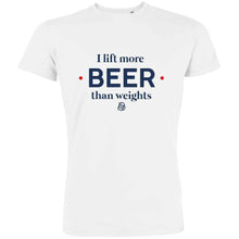 I Lift More Beer Than Weights Men's Organic Tee - Create Marketplace