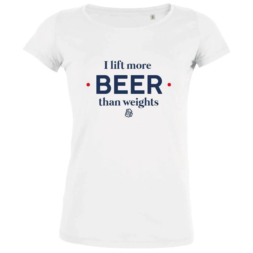 I Lift More Beer Than Weights Women's Organic Tee - Create Marketplace