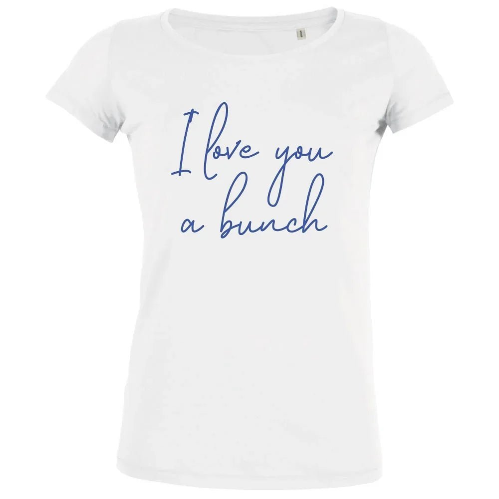 I Love You a Bunch Women's Organic Tee - Create Marketplace