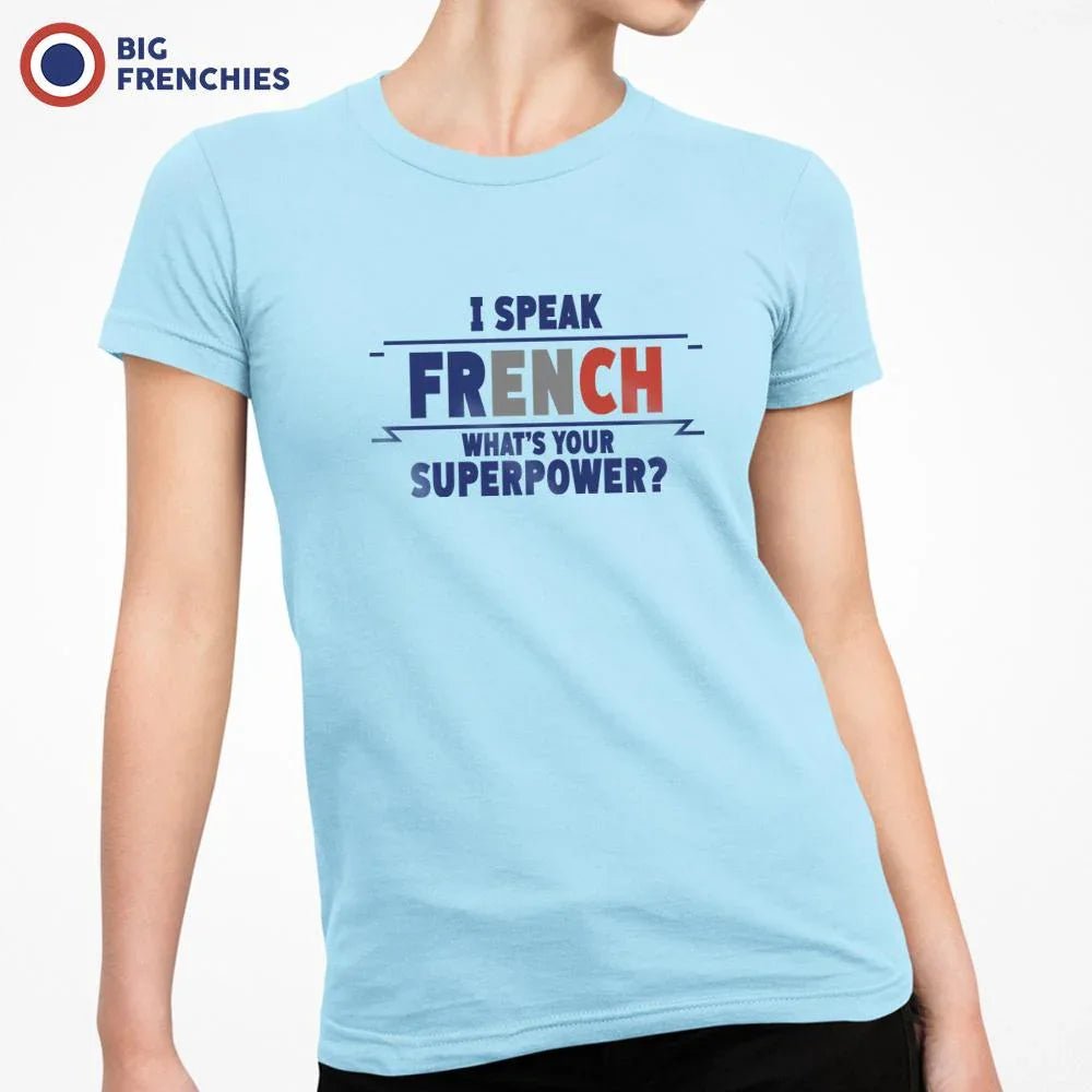 I Speak French What's Your Superpower? Women's Organic Cotton Tee - Create Marketplace