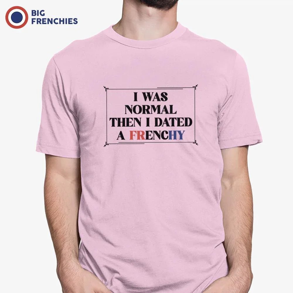 I Was Normal Then I Dated A Frenchy Men's Organic Cotton Tee - Create Marketplace