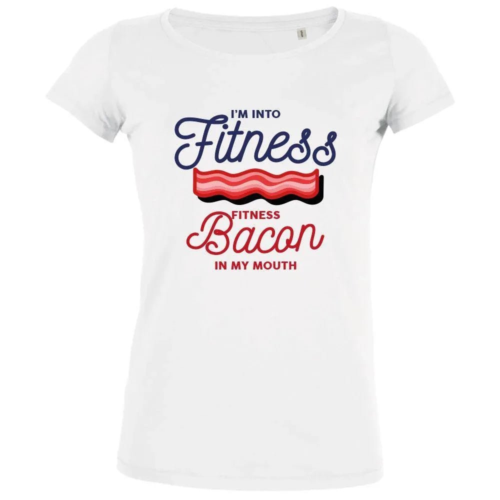 I'm Into Fitness , Fitness Bacon In My Mouth Women's Organic Tee - Create Marketplace