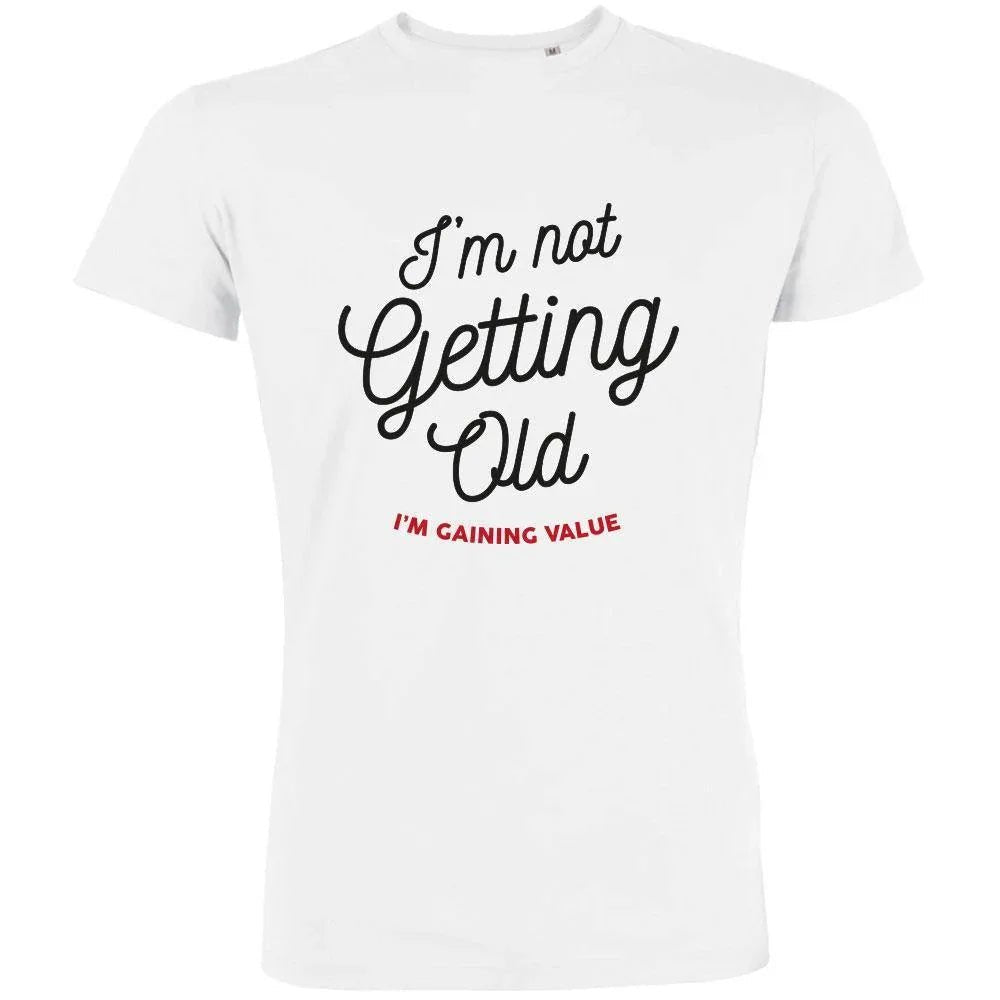I'm Not Getting Old Men's Organic Tee - Create Marketplace
