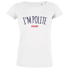 I'm Polite F Women's Organic Tee - Create Marketplace