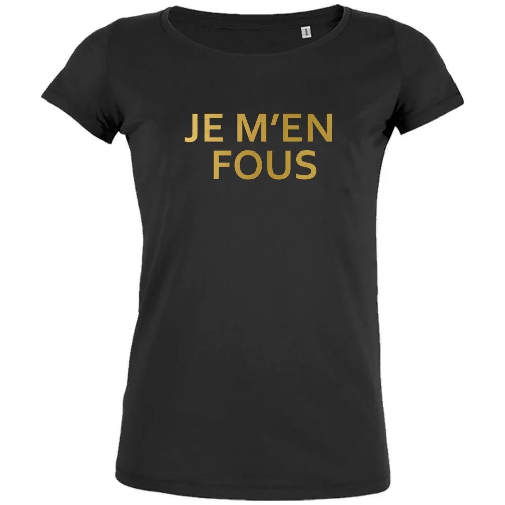 Je m'en Fous Women's Organic Tee - Create Marketplace