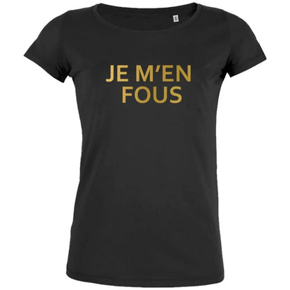 Je m'en Fous Women's Organic Tee - Create Marketplace