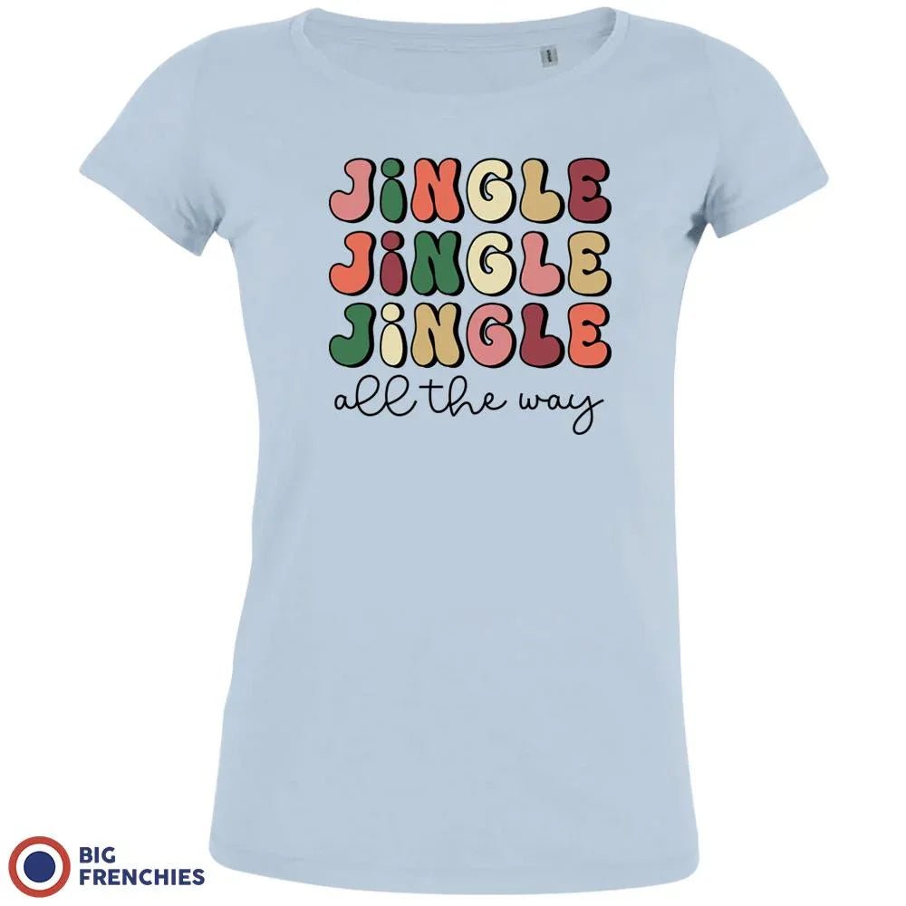 Jingle All The Way Christmas Women's Organic Cotton Tee - Create Marketplace