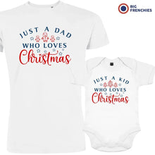 Just a Dad Kid Who Loves Christmas Dad and Child Organic Cotton family Set (Set of 2) - Create Marketplace