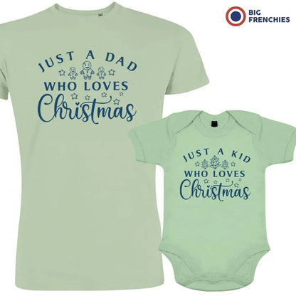 Just a Dad Kid Who Loves Christmas Dad and Child Organic Cotton family Set (Set of 2) - Create Marketplace